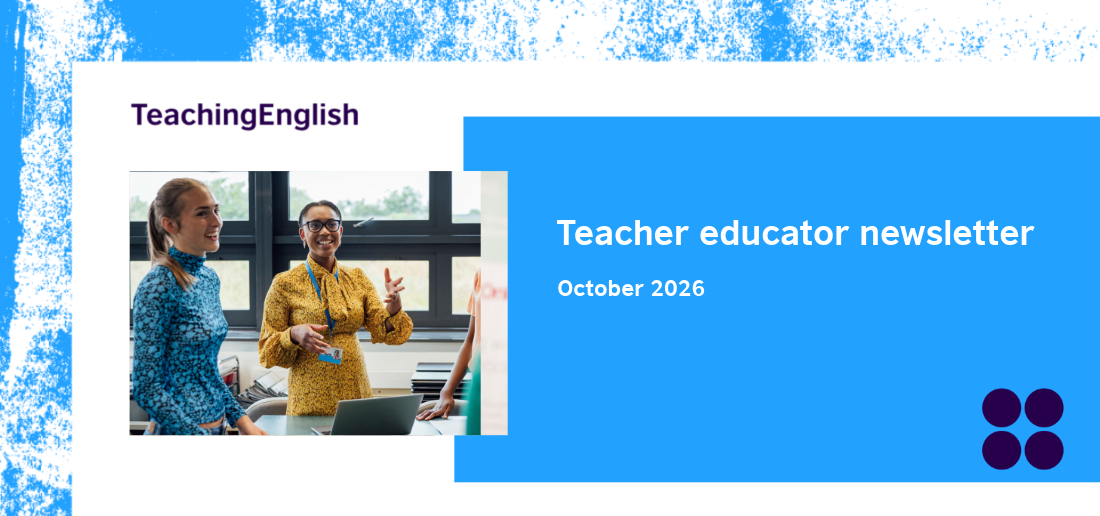 British Council logo. Teaching English. Image of a teacher. October newsletter.