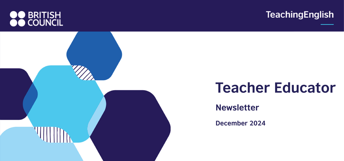 British Council logo. TeachingEnglish. Teacher educator newsletter. December 2024